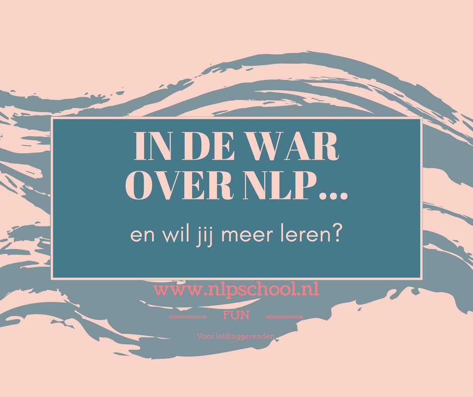 In de war over NLP en wil jij meer leren? Schrijf je in https://www.nlpschool.nl/inschrijven